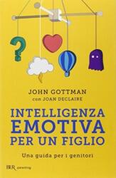 Intelligenza emotiva per un figlio (ISBN: 9788817080187)