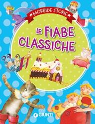 Le fiabe classiche (ISBN: 9788809877726)