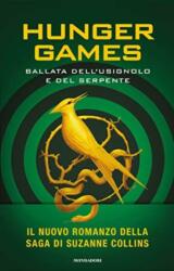 Ballata dell'usignolo e del serpente. Hunger Games (ISBN: 9788804722663)
