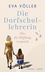Die Dorfschullehrerin (ISBN: 9783785727652)