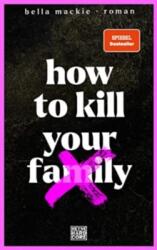 How to kill your family (ISBN: 9783453273702)