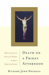 Death on a Friday Afternoon - Richard John Neuhaus (ISBN: 9780465049332)