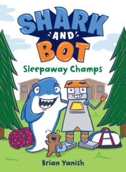 Shark and Bot #2: Sleepaway Champs (ISBN: 9780593173398)