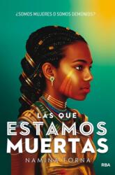 Las que estamos muertas/ The Merciless Ones (ISBN: 9788427220218)