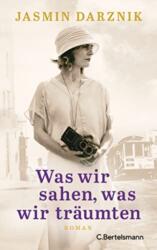 Was wir sahen, was wir traumten (ISBN: 9783570104521)