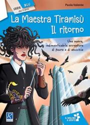 La Maestra Tiramisu. Il ritorno (ISBN: 9788847232563)