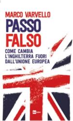 Passo falso. Come cambia l'Inghilterra fuori dall'Unione Europea (ISBN: 9788839718662)
