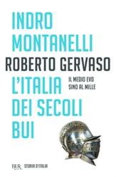 L'Italia dei secoli bui. Il medioevo fino al mille (ISBN: 9788817099134)