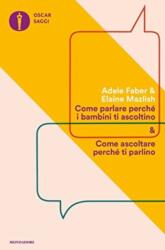 Come parlare perche i bambini ti ascoltino (ISBN: 9788804672081)