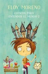Cuentos para entender el mundo 2 / Short Stories to Understand the World (ISBN: 9788413141510)
