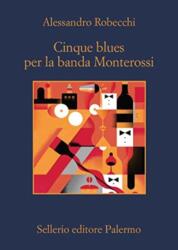 Cinque Blues per la banda Monterossi (ISBN: 9788838944925)