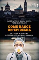 Come nasce un'epidemia. La strage di Bergamo (ISBN: 9788817154260)