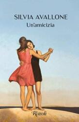 Un'amicizia (ISBN: 9788817154116)