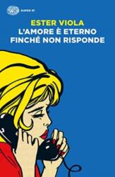 L'amore e' eterno finche' non risponde (ISBN: 9788806249526)