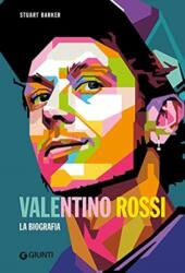 Valentino Rossi. La biografia (ISBN: 9788809959668)
