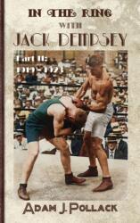In the Ring With Jack Dempsey - Part II (ISBN: 9781949783070)