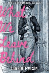 What We Leave Behind (ISBN: 9781739708146)