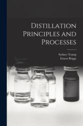 Distillation Principles and Processes (ISBN: 9781015492820)