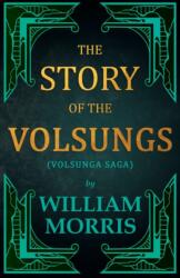 Story of the Volsungs, (ISBN: 9781447470557)
