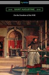On the Freedom of the Will (ISBN: 9781420971941)