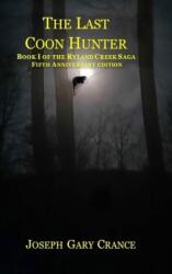 Last Coon Hunter (ISBN: 9781458323156)