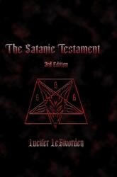 Satanic Testament 3rd Edtition (ISBN: 9781387965984)