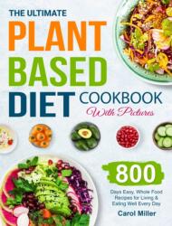 Ultimate Plant-Based Diet Cookbook with Pictures (ISBN: 9781801212588)