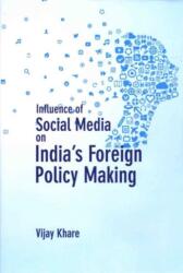 Influence of Social Media on India's Foreign Policy Making (ISBN: 9789390095209)