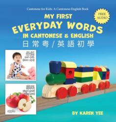 My First Everyday Words in Cantonese and English (ISBN: 9781955188050)