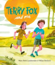 Terry Fox And Me (ISBN: 9780735267688)