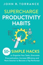 Supercharge Productivity Habits (ISBN: 9781647800543)