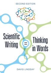 Scientific Writing = Thinking in Words - David Lindsay (ISBN: 9781486311477)