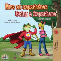 Etre un superheros Being a Superhero (ISBN: 9781525918704)