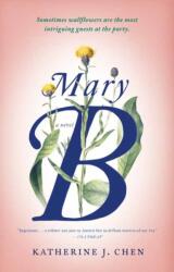 Mary B: A Novel (ISBN: 9780399592225)