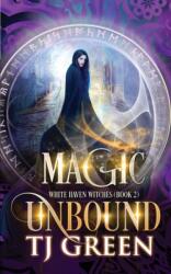 Magic Unbound (ISBN: 9780995116337)
