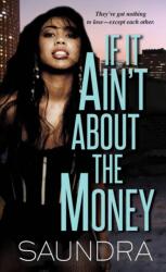 If It Ain't About The Money (ISBN: 9781496711960)