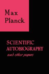 Scientific Autobiography and Other Papers - Max Planck (ISBN: 9780806530758)