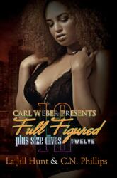 Full Figured 12 (ISBN: 9781601621092)
