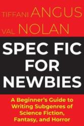 Spec Fic For Newbies (ISBN: 9781915556127)
