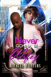 Never Gonna Be Wifey (ISBN: 9781945855849)