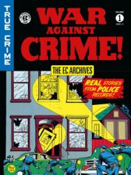 The EC Archives: War Against Crime Vol. 1 (ISBN: 9781506705026)