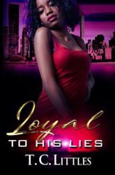 Loyal To His Lies (ISBN: 9781622866960)