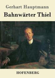 Bahnwarter Thiel (ISBN: 9783843062084)