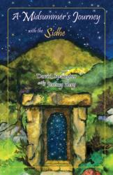 Midsummer's Journey with the Sidhe (ISBN: 9780936878386)