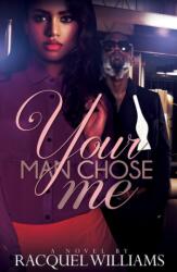 Your Man Chose Me (ISBN: 9781622868964)