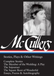 Carson Mccullers: Stories, Plays & Other Writings (ISBN: 9781598535112)