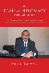 Trail of Diplomacy -- Volume Three (ISBN: 9781503582972)