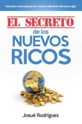 Secreto de los Nuevos Ricos (ISBN: 9781682120774)