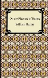 On the Pleasure of Hating (ISBN: 9781420934823)