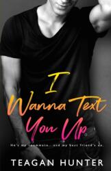 I Wanna Text You Up (ISBN: 9781983481581)